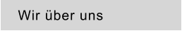 Wir über uns