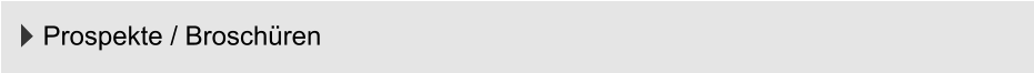 Prospekte / Broschüren