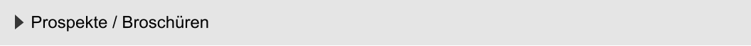 Prospekte / Broschüren