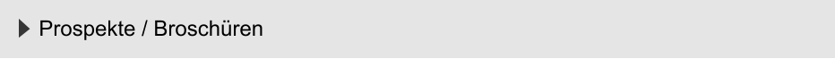 Prospekte / Broschüren