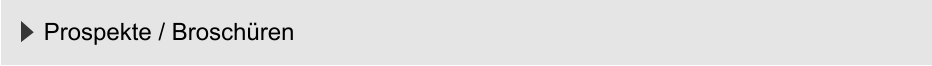 Prospekte / Broschüren
