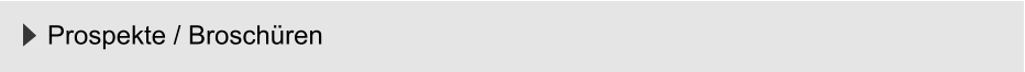 Prospekte / Broschüren