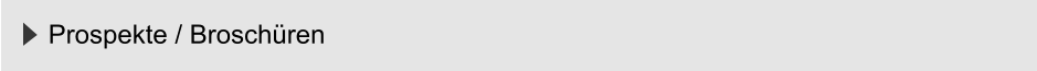 Prospekte / Broschüren
