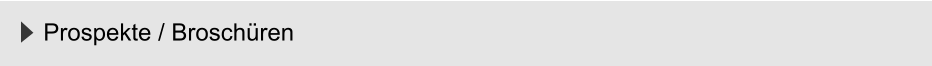 Prospekte / Broschüren