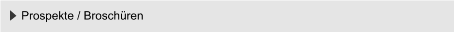 Prospekte / Broschüren