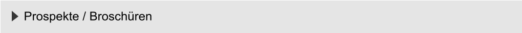 Prospekte / Broschüren