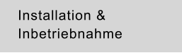 Installation &Inbetriebnahme
